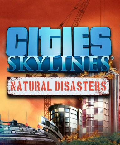 Cities: Skylines - Natural Disasters   Steam - PC Download [Email/Instant Delivery]