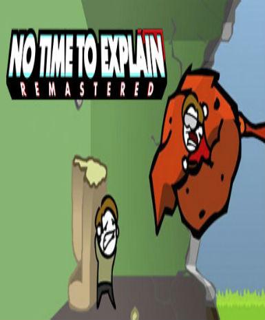 No Time To Explain Remastered   Steam - PC Download [Email/Instant Delivery]