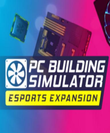 PC Building Simulator - Esports Expansion (DLC)   Steam - PC Download [Email/Instant Delivery]