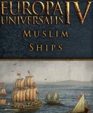 Europa Universalis IV - Muslim Ships Unit Pack (DLC)   Steam - PC Download [Email/Instant Delivery]