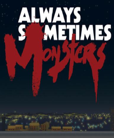 Always Sometimes Monsters   Steam - PC Download [Email/Instant Delivery]