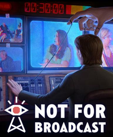 Not For Broadcast   Steam - PC Download [Email/Instant Delivery]