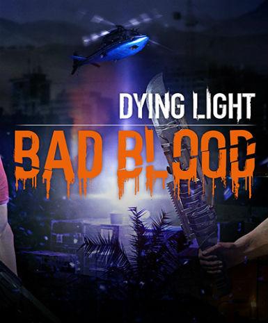 Dying Light - Bad Blood   Steam - PC Download [Email/Instant Delivery]