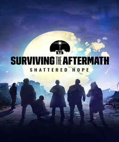 Surviving the Aftermath: Shattered Hope (Steam) (DLC)   Steam - PC Download [Email/Instant Delivery]