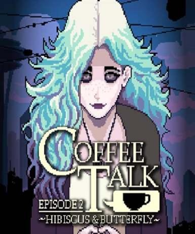 Coffee Talk Episode 2: Hibiscus &amp; Butterfly (Steam)   Steam - PC Download [Email/Instant Delivery]