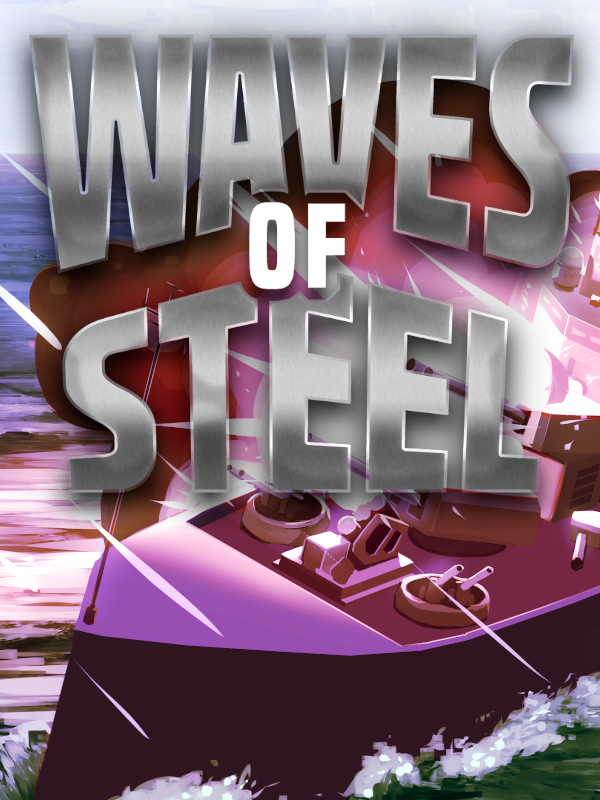 Waves of Steel Steam CD Key  REGION FREE TMA Games LLC - [Email/Instant Delivery]