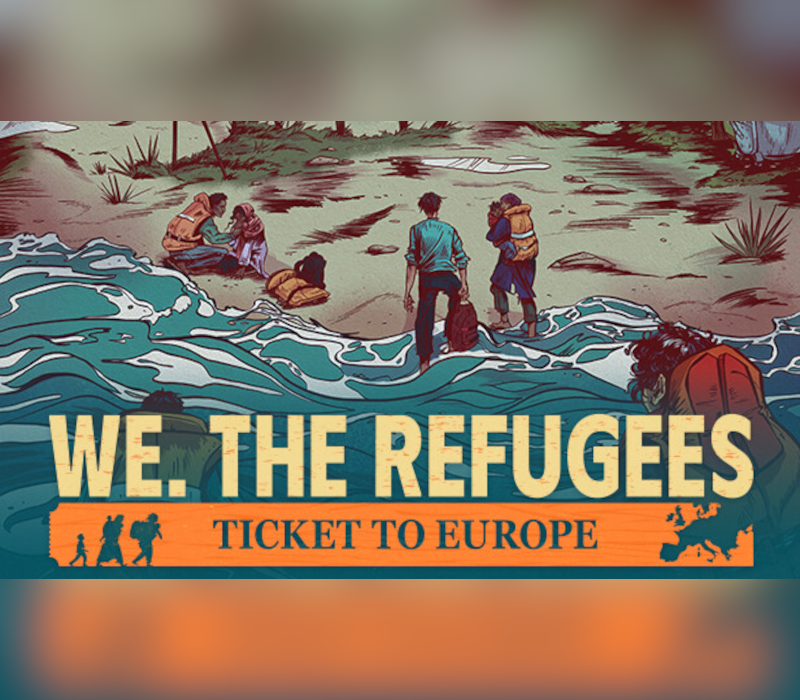We. The Refugees: Ticket to Europe Steam CD Key  REGION FREE  [Email/Instant Delivery]