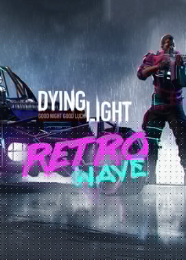 Dying Light Retrowave Bundle Steam Global   - Steam [Email/Instant Delivery]